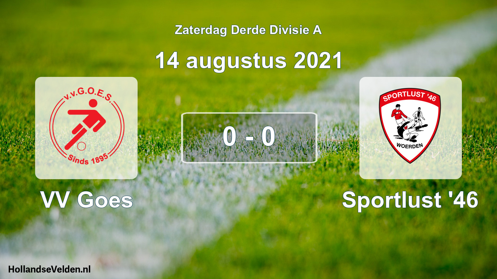 Total number of matches played: VV Goes - Sportlust '46 0 - 0 (14 August 2021)