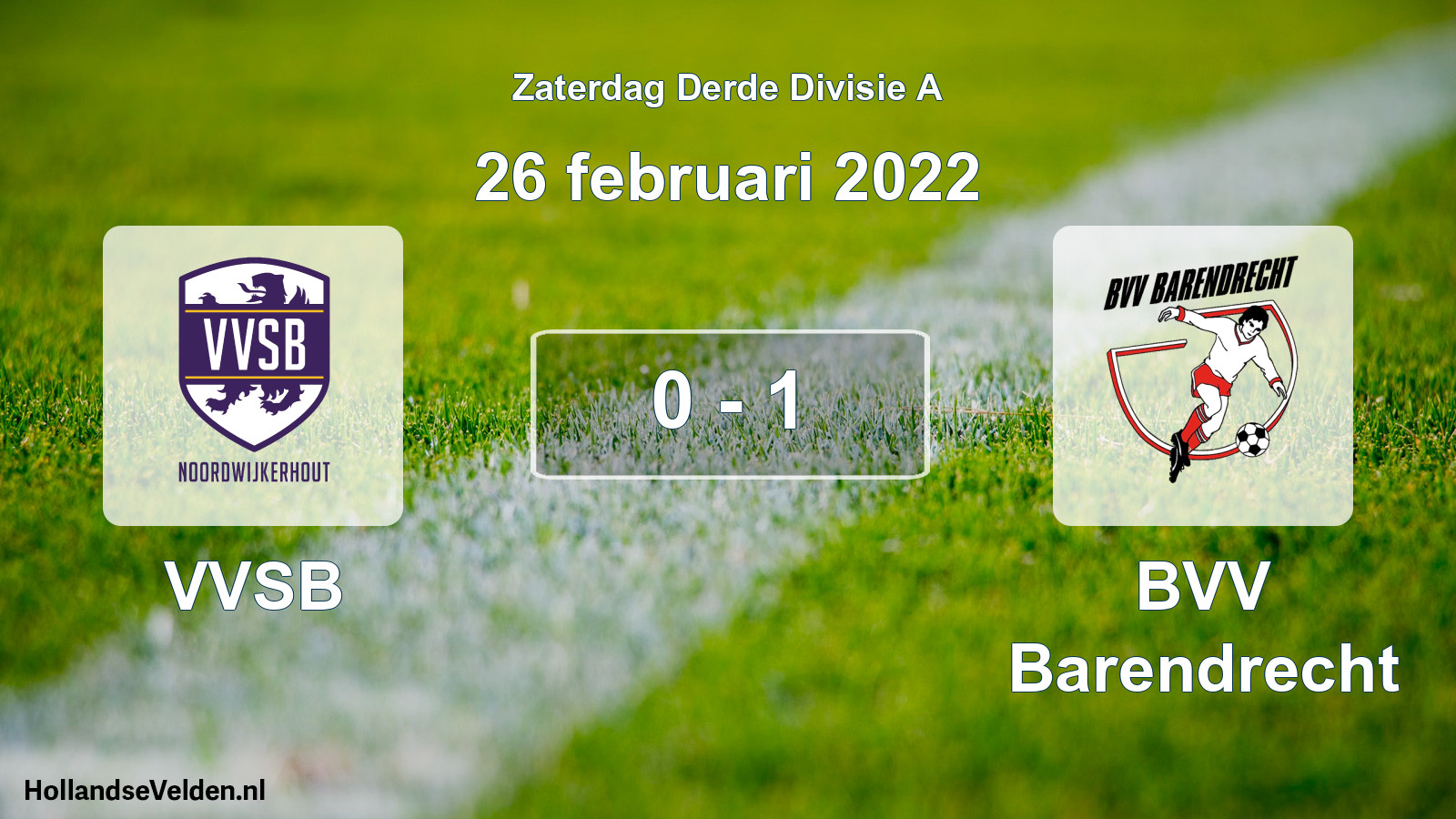 Total number of matches played: VVSB - BVV Barendrecht 0 - 1 (26 February 2022)