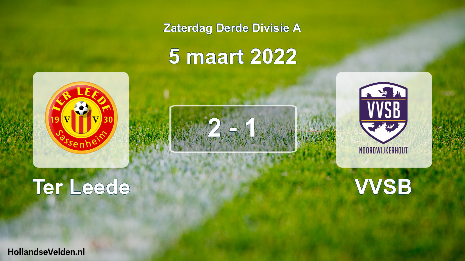 Total number of matches played: Ter Leede - VVSB 2 - 1 (5 March 2022)