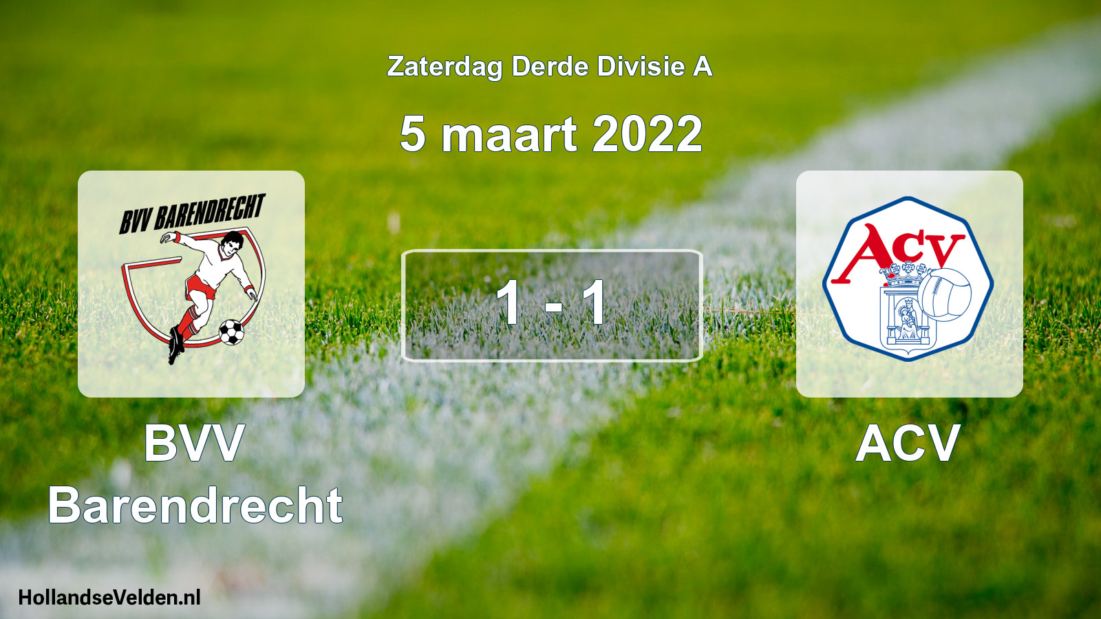 Total number of matches played: BVV Barendrecht - ACV 1 - 1 (5 March 2022)