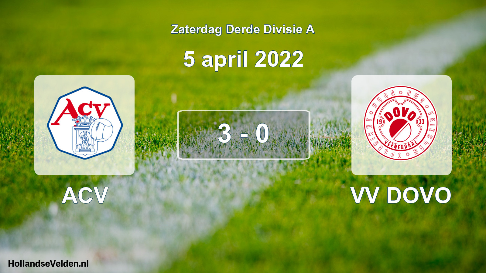 Total number of matches played: ACV - VV DOVO 3 - 0 (5 April 2022)