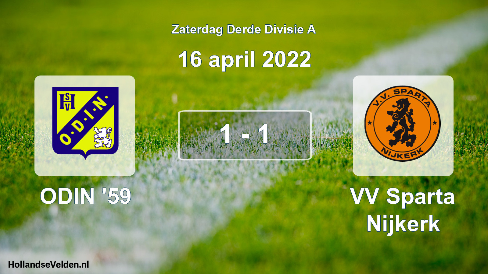 Total number of matches played: ODIN '59 - VV Sparta Nijkerk 1 - 1 (16 April 2022)