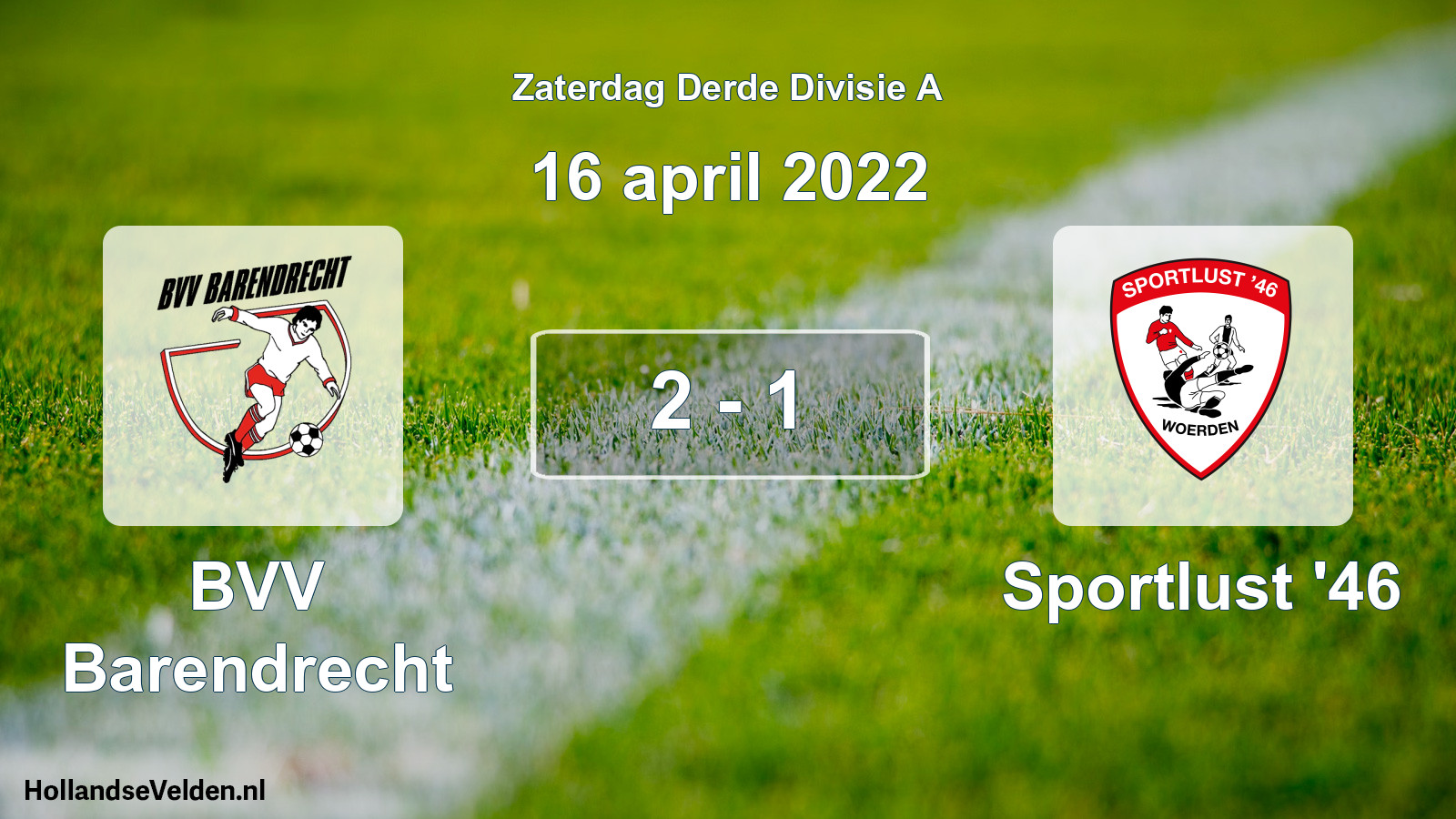 Total number of matches played: BVV Barendrecht - Sportlust '46 2 - 1 (16 April 2022)