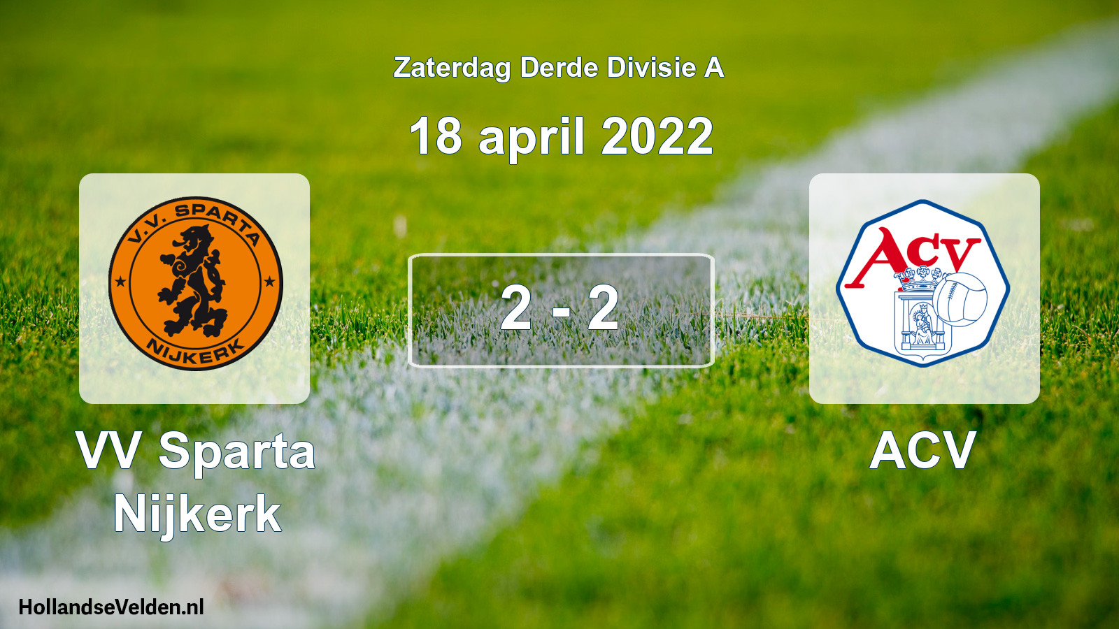 Total number of matches played: VV Sparta Nijkerk - ACV 2 - 2 (18 April 2022)