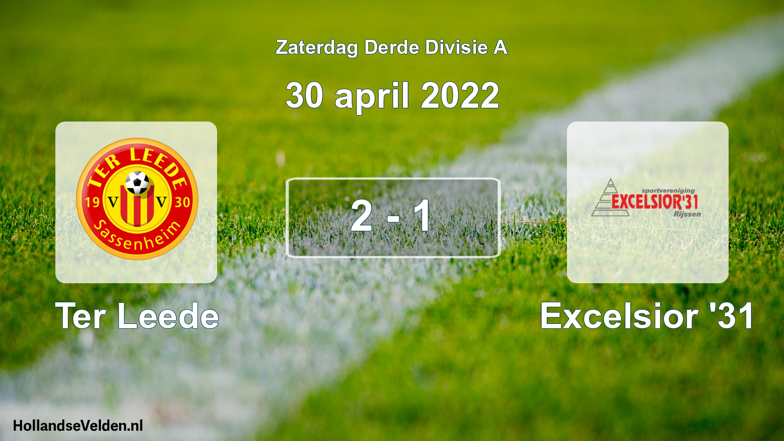 Total number of matches played: Ter Leede - Excelsior '31 2 - 1 (30 April 2022)