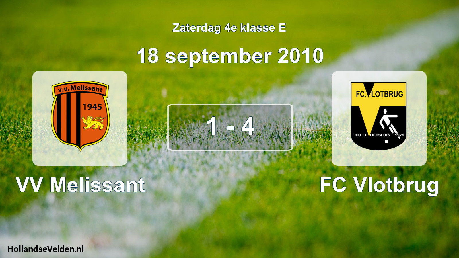 Total number of matches played: VV Melissant - FC Vlotbrug 1 - 4 (18 September 2010)