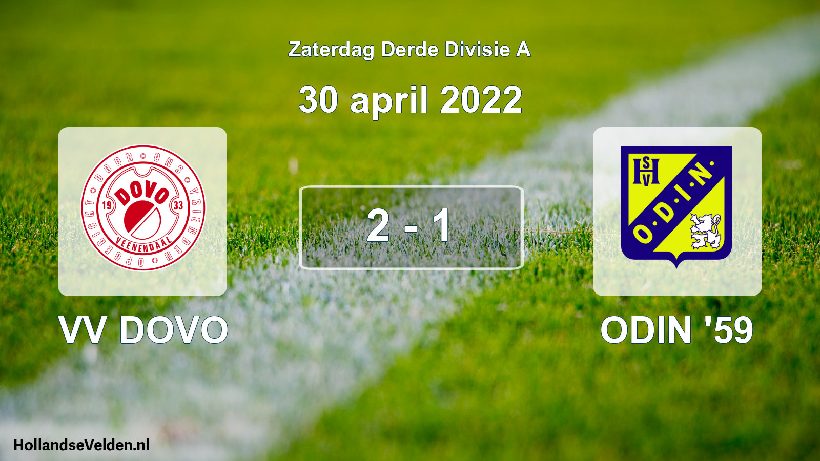 Total number of matches played: VV DOVO - ODIN '59 2 - 1 (30 April 2022)