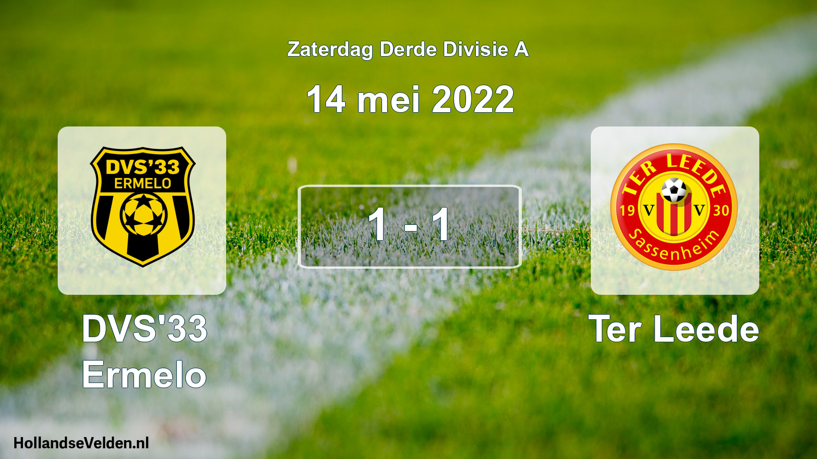 Total number of matches played: DVS'33 Ermelo - Ter Leede 1 - 1 (14 May 2022)