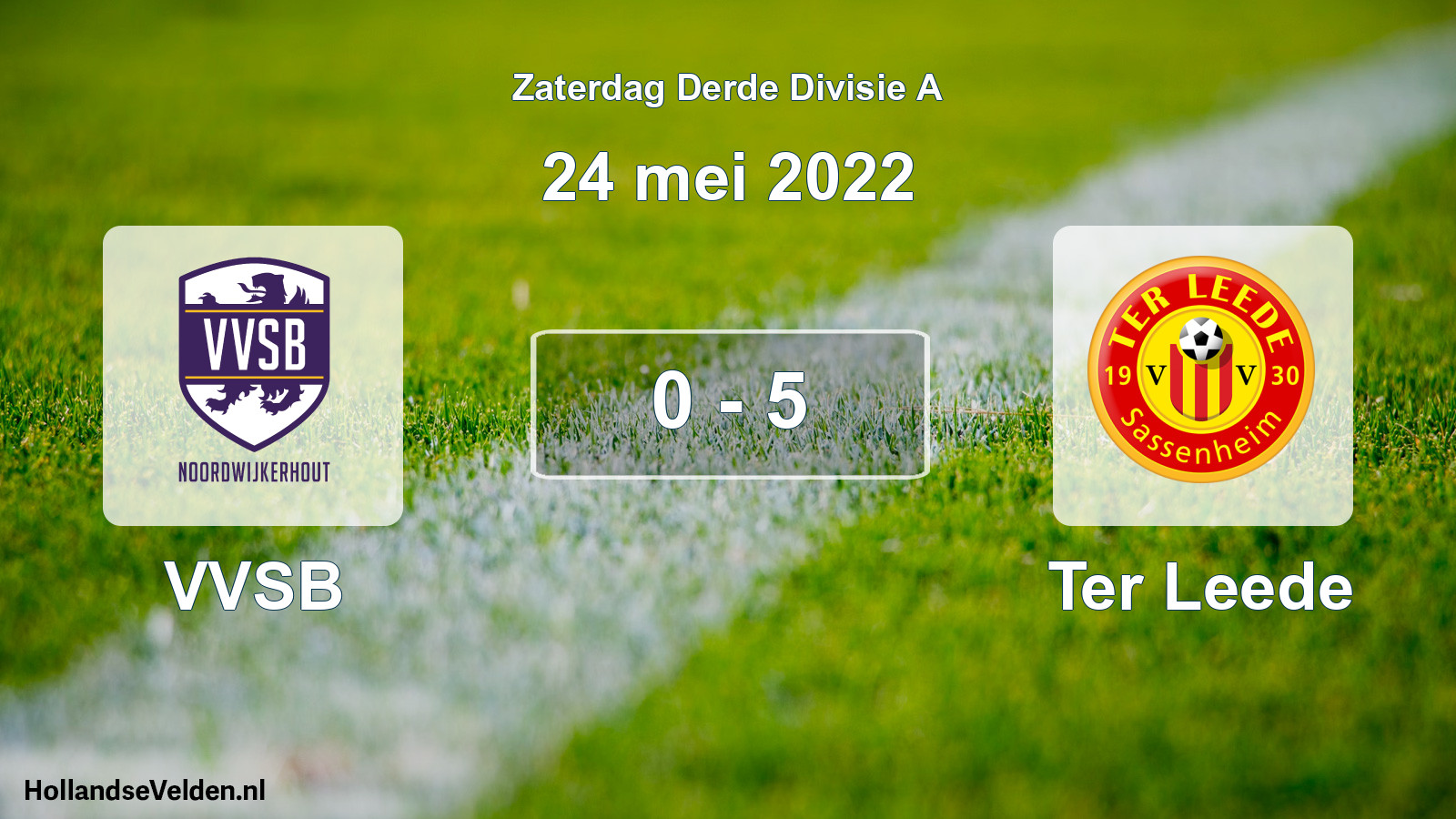 Total number of matches played: VVSB - Ter Leede 0 - 5 (24 May 2022)
