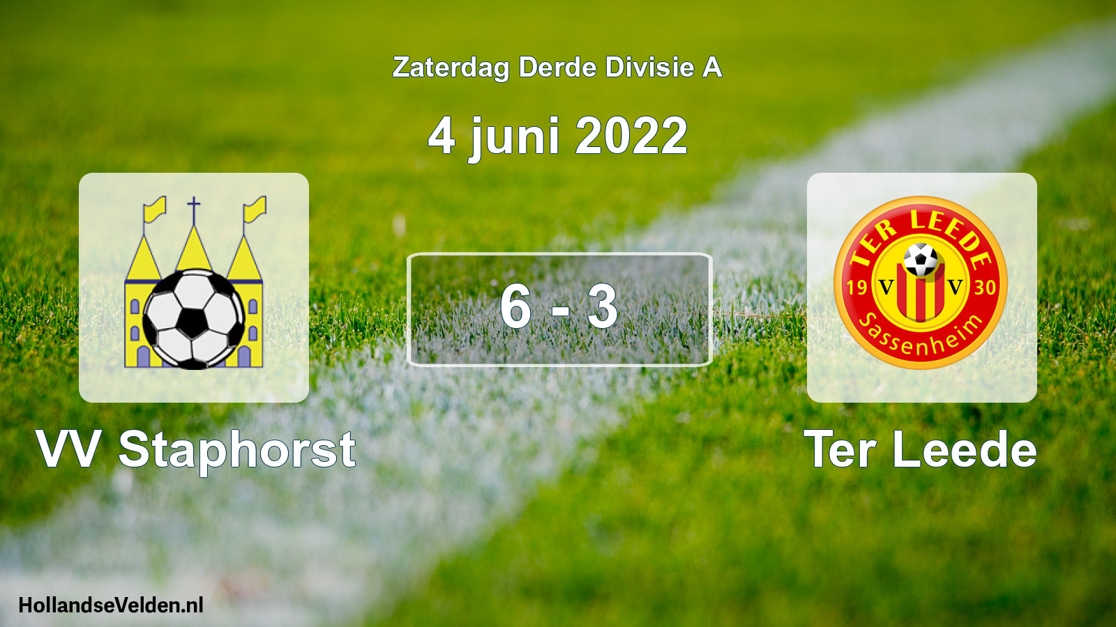 Total number of matches played: VV Staphorst - Ter Leede 6 - 3 (4 June 2022)