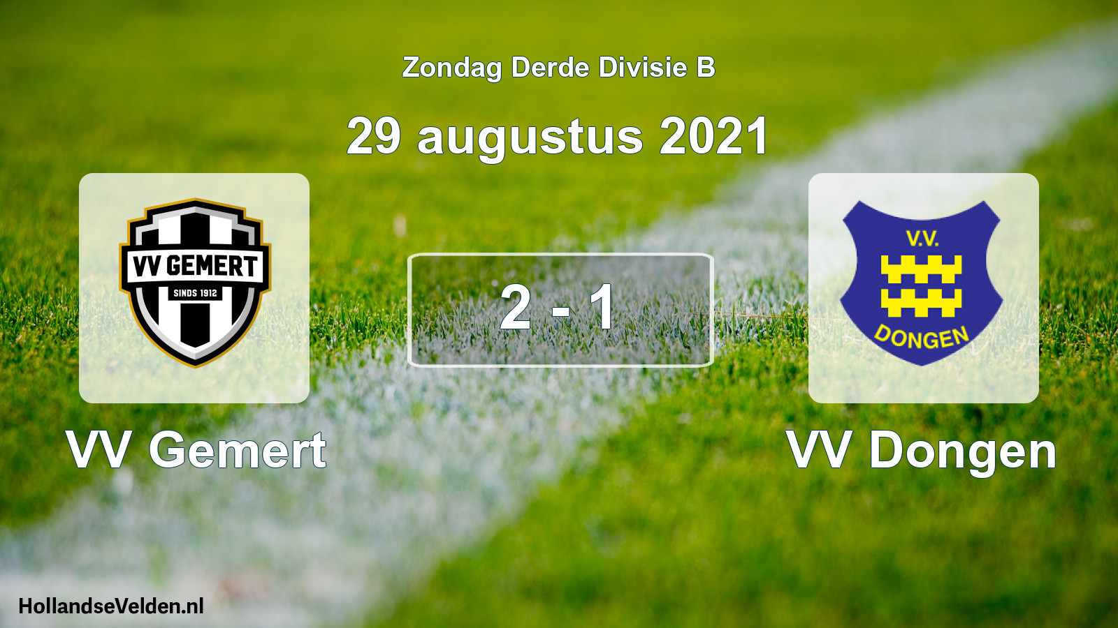 Total number of matches played: VV Gemert - VV Dongen 2 - 1 (29 August 2021)