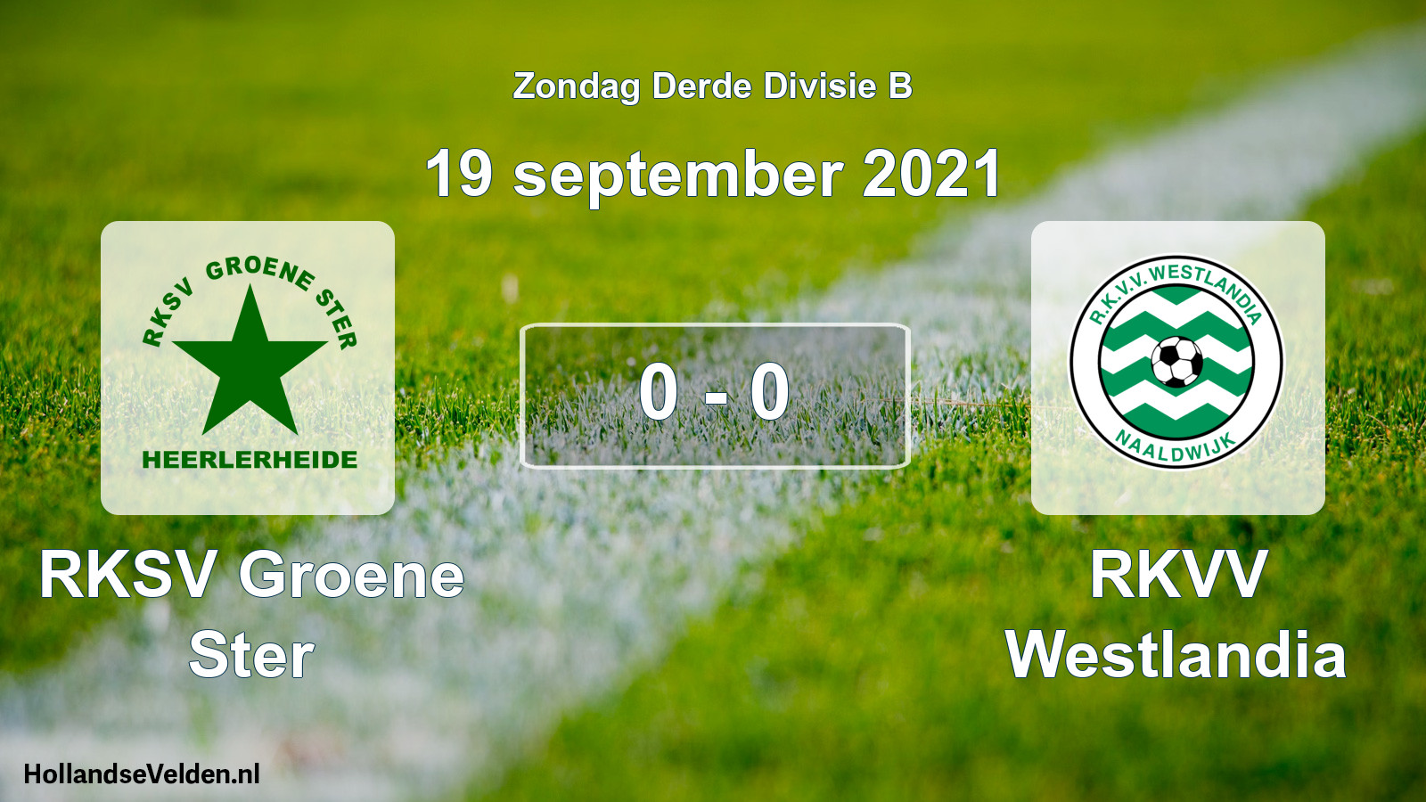 Total number of matches played: RKSV Groene Ster - RKVV Westlandia 0 - 0 (19 September 2021)