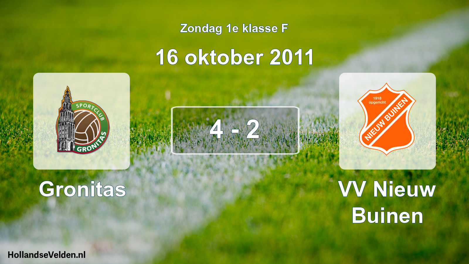Total number of matches played: Gronitas - VV Nieuw Buinen 4 - 2 (16 October 2011)
