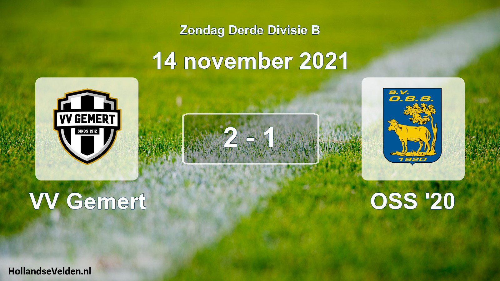 Total number of matches played: VV Gemert - OSS '20 2 - 1 (14 November 2021)