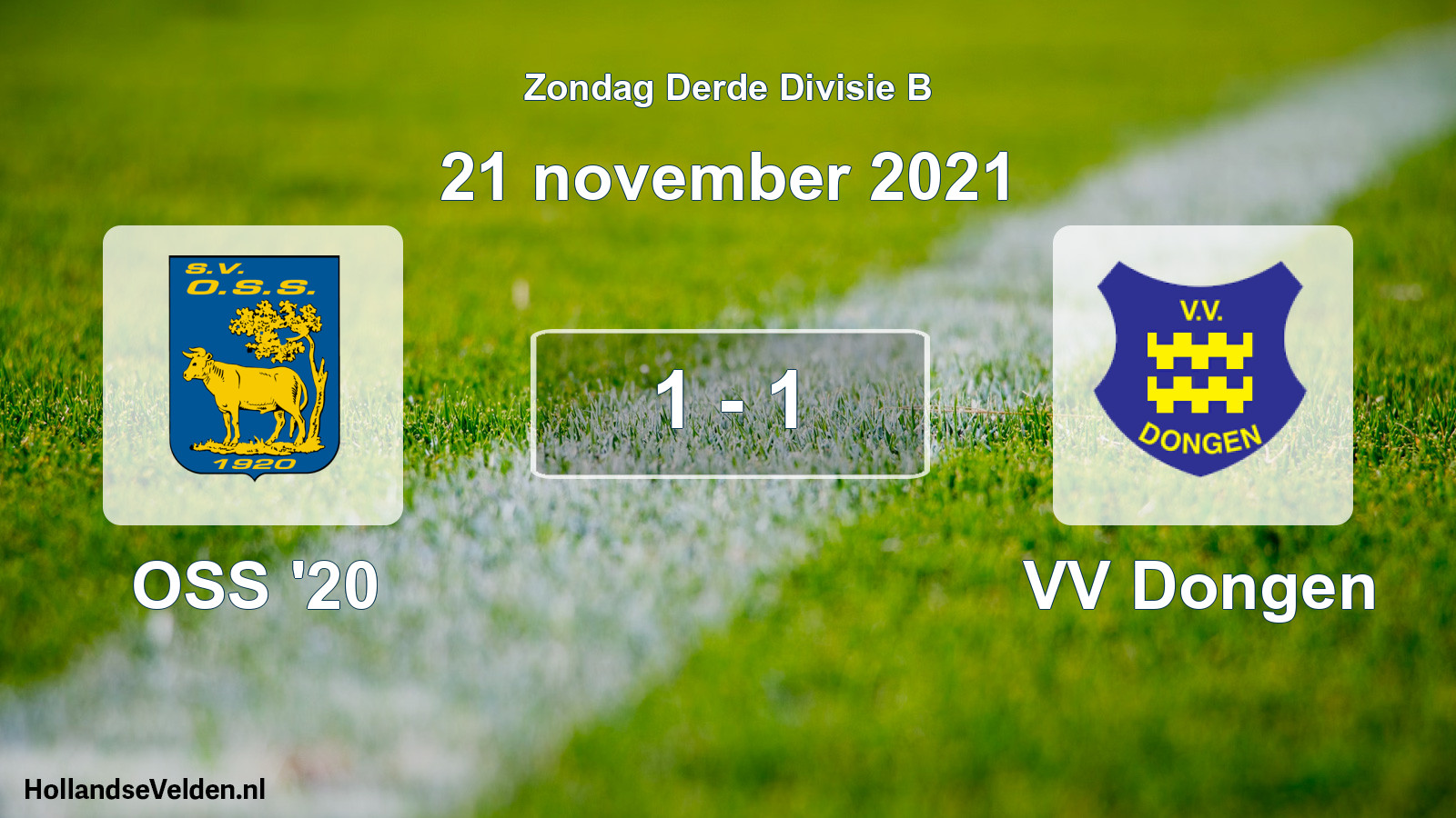 Total number of matches played: OSS '20 - VV Dongen 1 - 1 (21 November 2021)