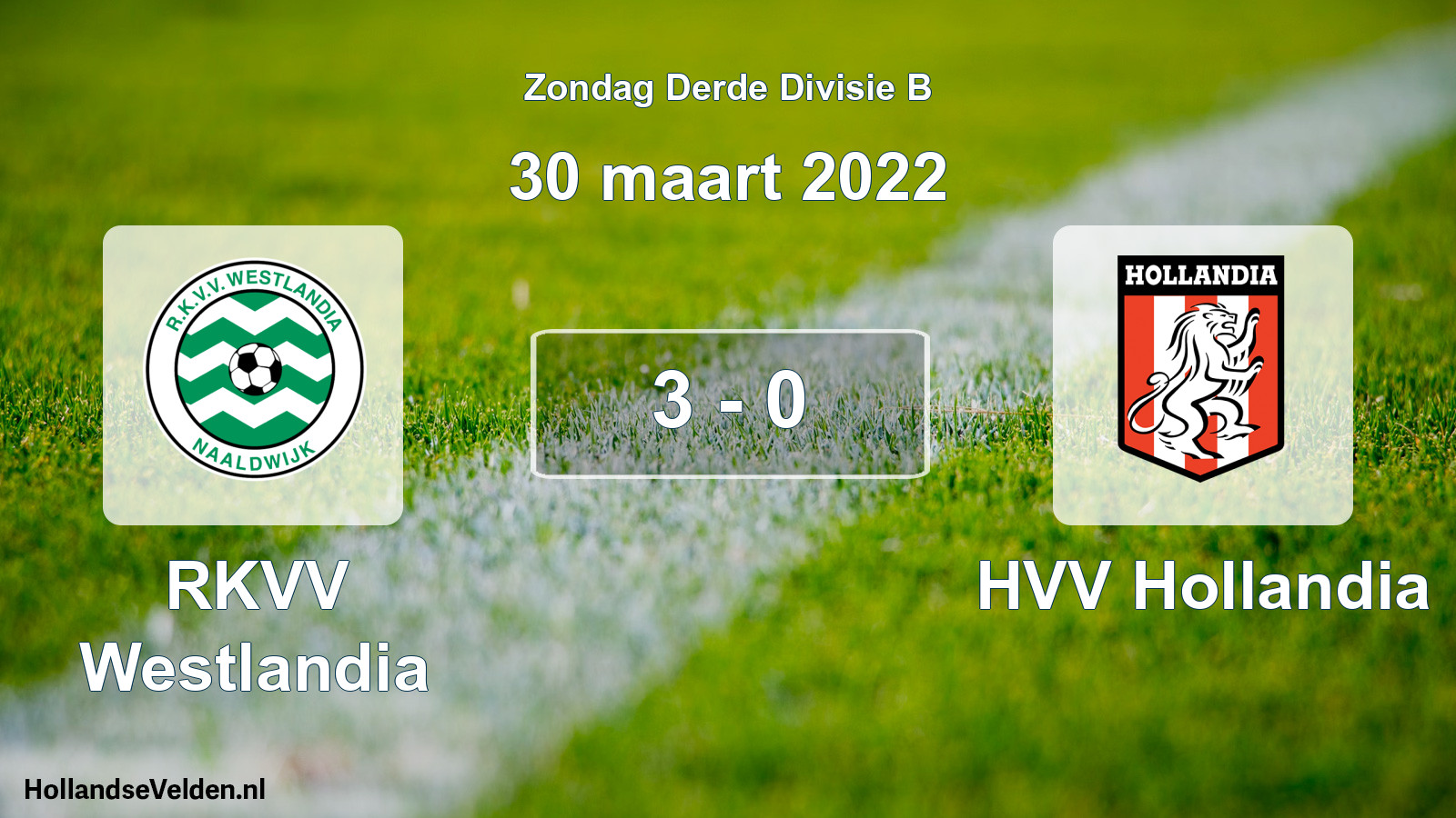 Total number of matches played: RKVV Westlandia - HVV Hollandia 3 - 0 (30 March 2022)