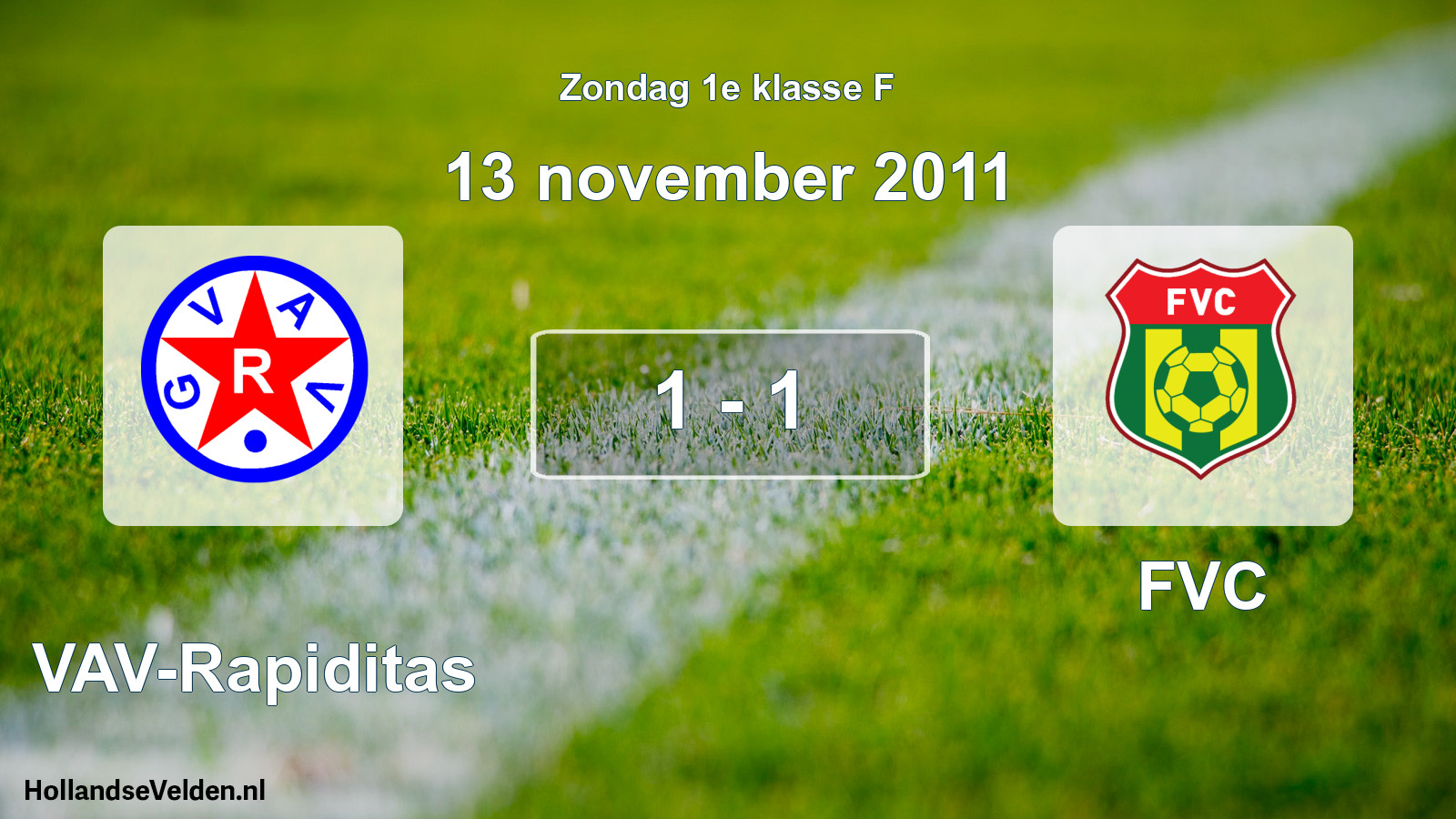 Total number of matches played: GVAV-Rapiditas - FVC 1 - 1 (13 November 2011)