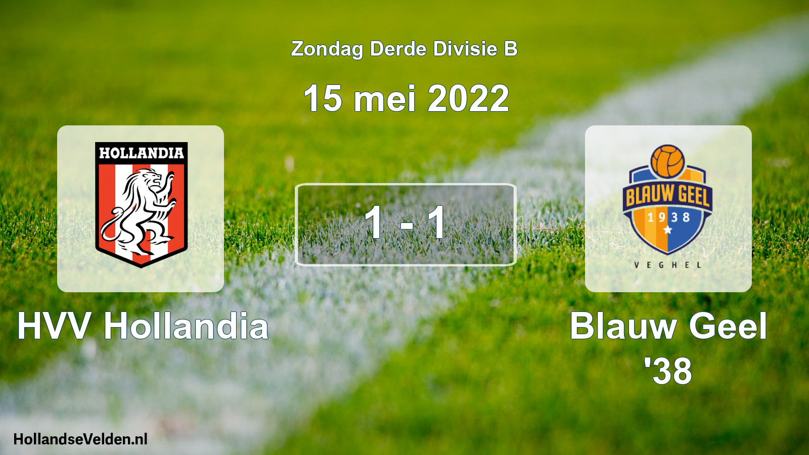 Total number of matches played: HVV Hollandia - Blauw Geel '38 1 - 1 (15 May 2022)
