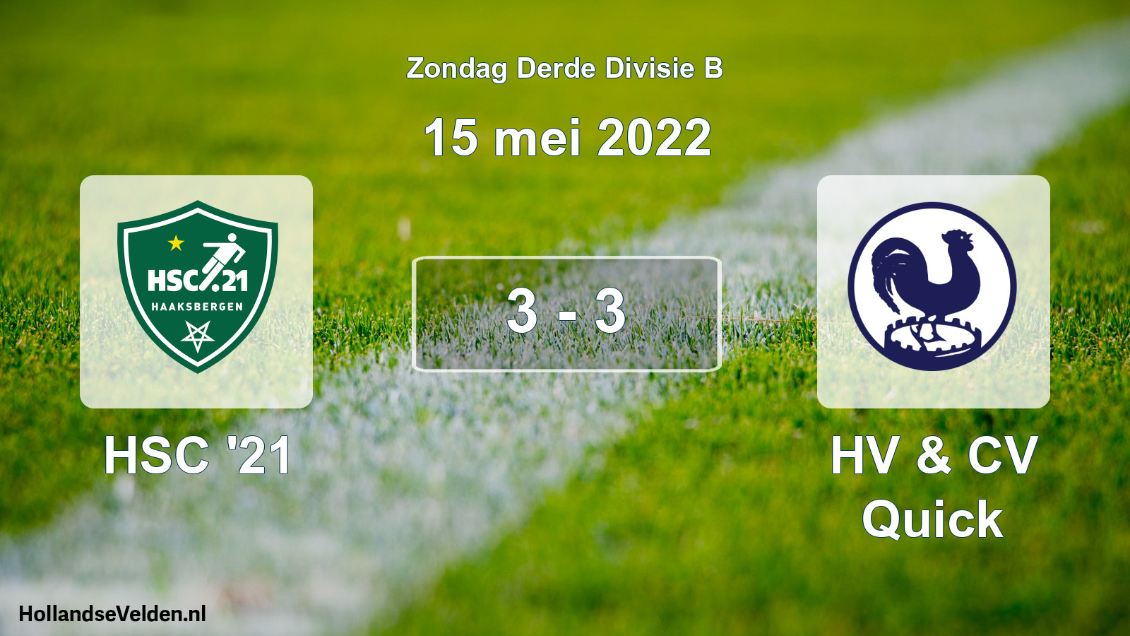 Total number of matches played: HSC '21 - HV & CV Quick 3 - 3 (15 May 2022)