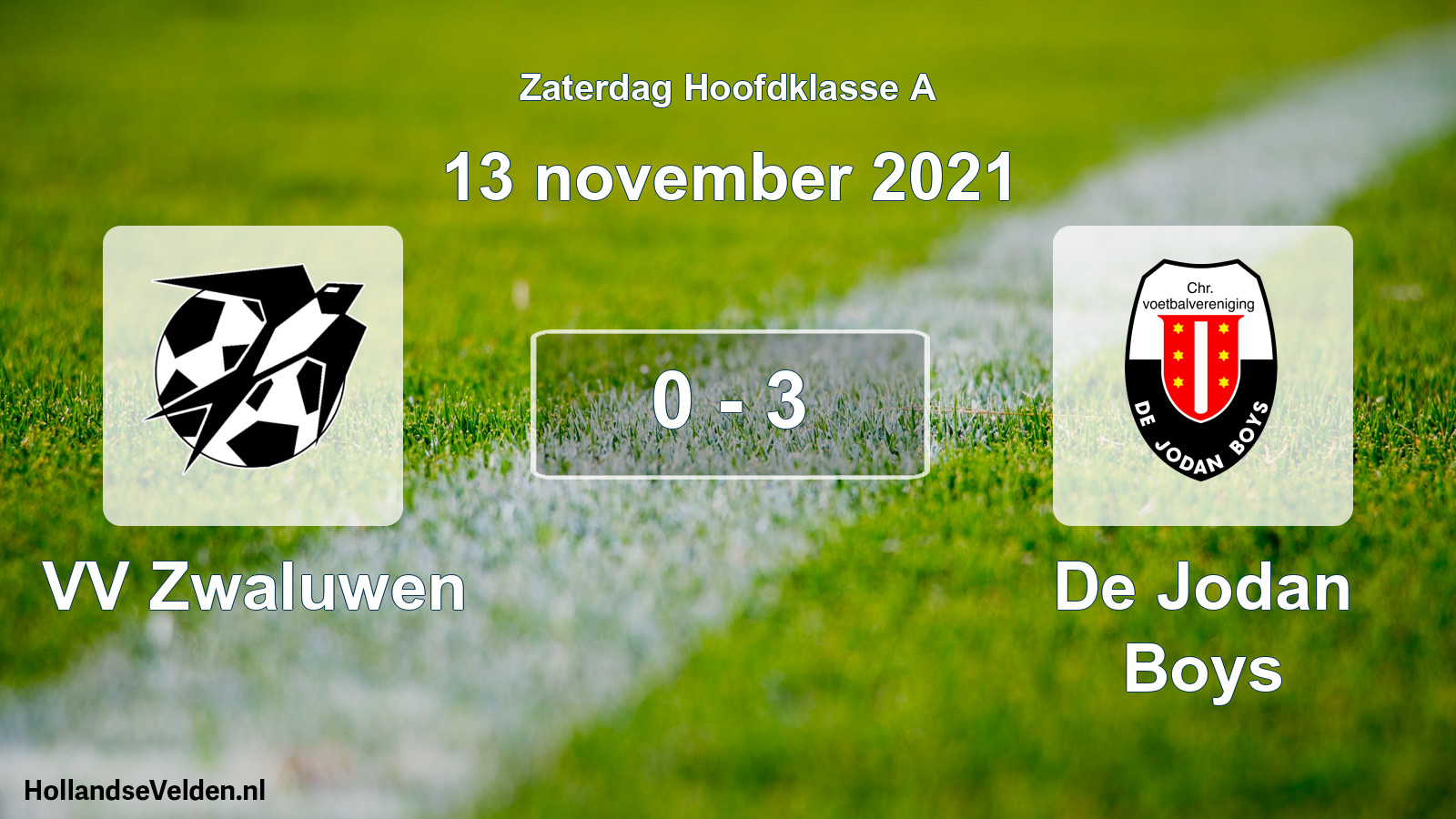 Total number of matches played: VV Zwaluwen - De Jodan Boys 0 - 3 (13 November 2021)