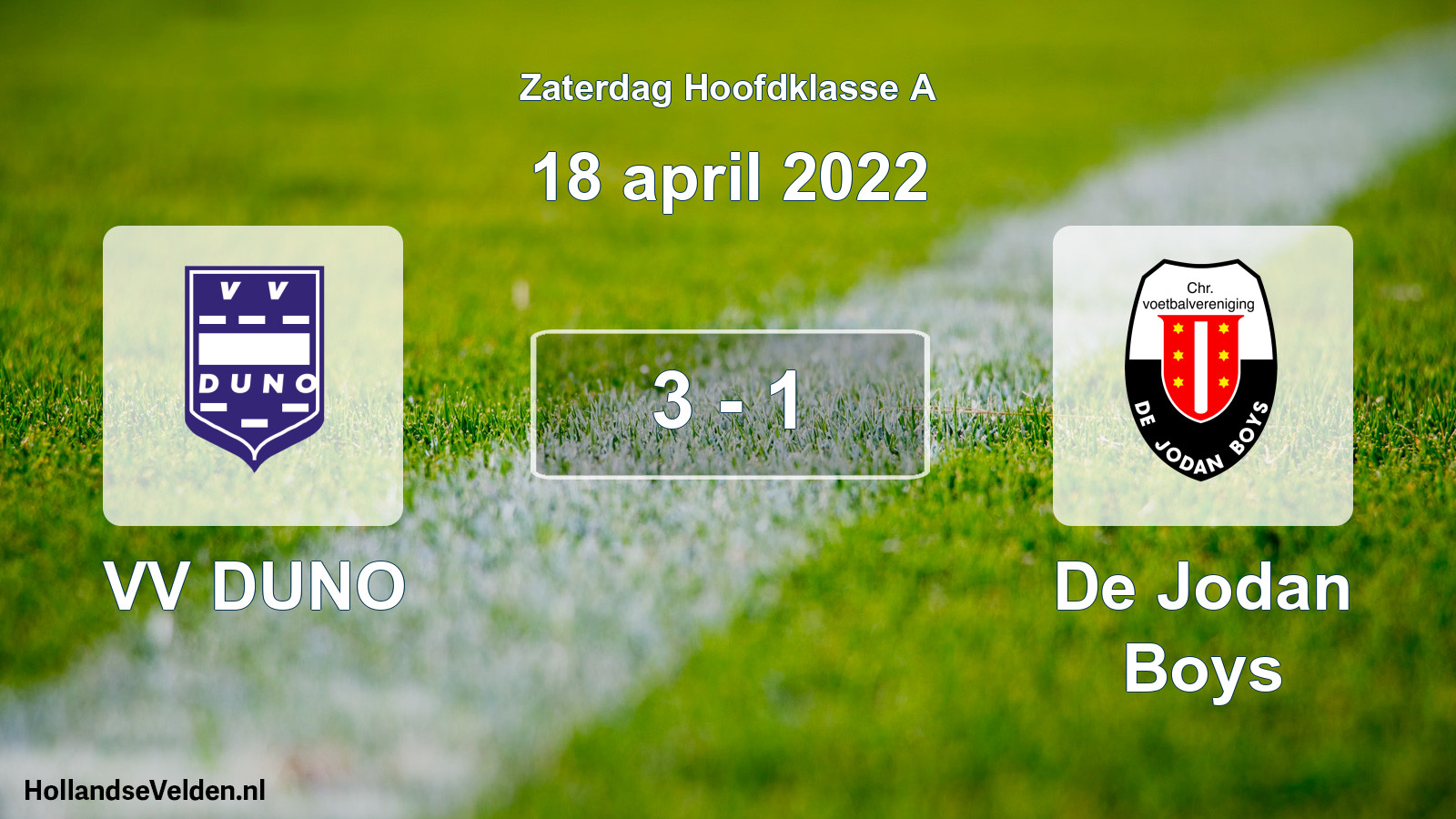 Total number of matches played: VV DUNO - De Jodan Boys 3 - 1 (18 April 2022)