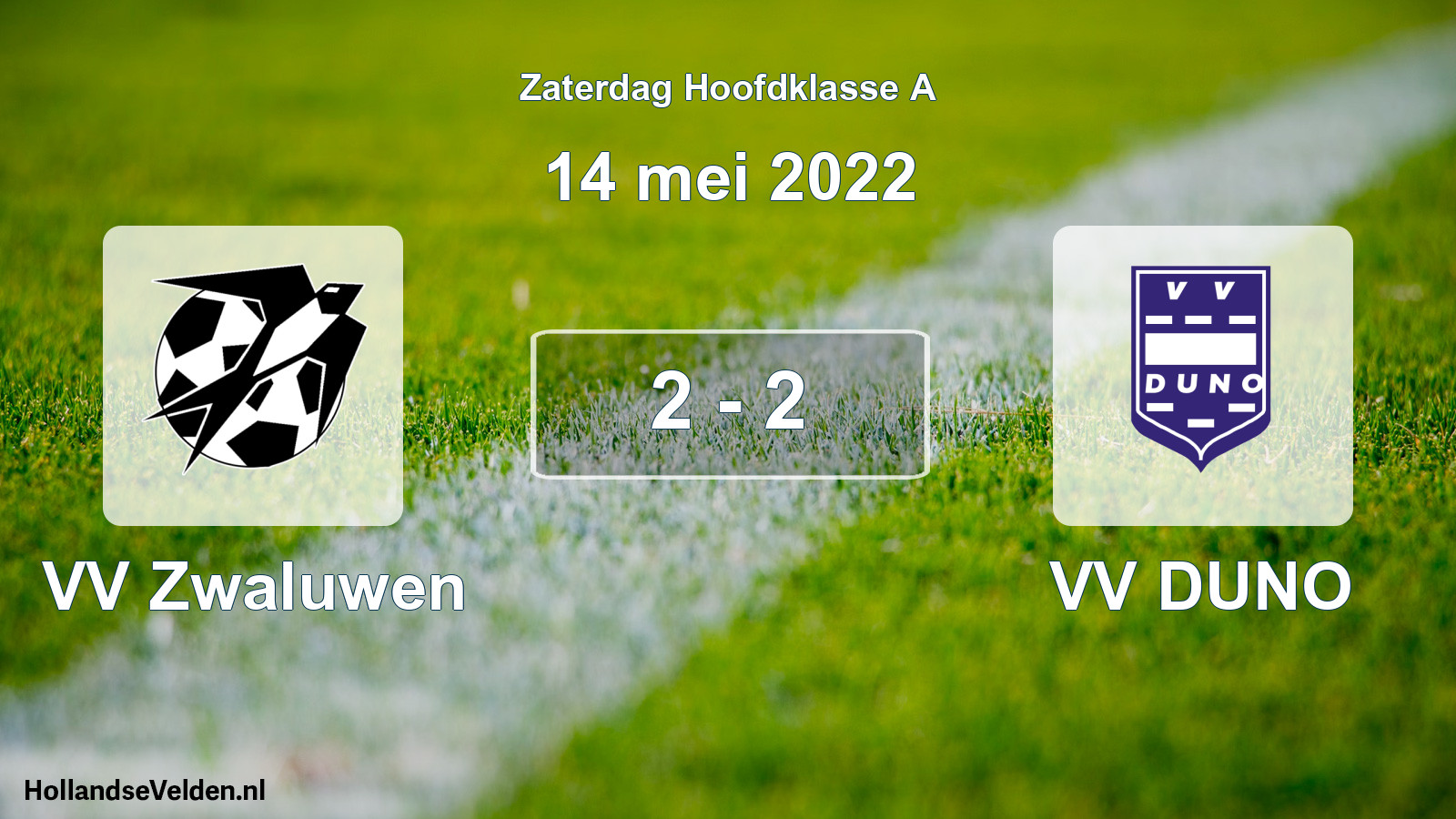 Total number of matches played: VV Zwaluwen - VV DUNO 2 - 2 (14 May 2022)