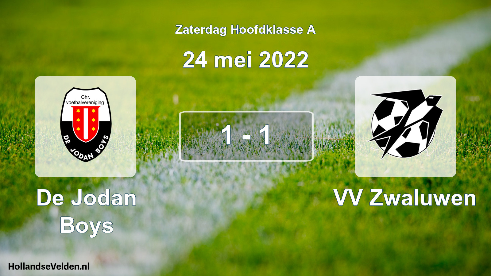 Total number of matches played: De Jodan Boys - VV Zwaluwen 1 - 1 (24 May 2022)