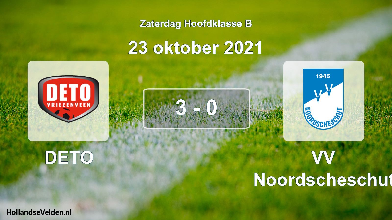 Total number of matches played: DETO - VV Noordscheschut 3 - 0 (23 October 2021)