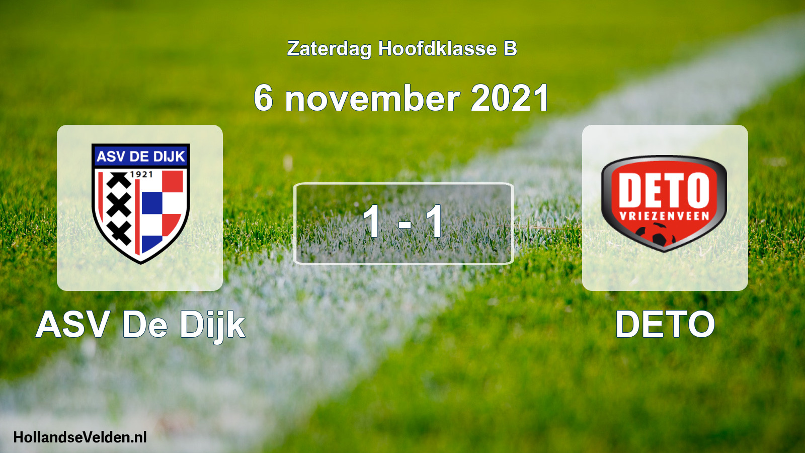 Total number of matches played: ASV De Dijk - DETO 1 - 1 (6 November 2021)