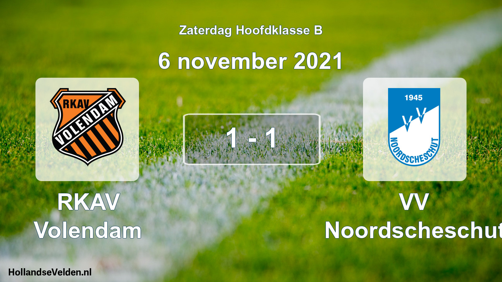 Total number of matches played: RKAV Volendam - VV Noordscheschut 1 - 1 (6 November 2021)