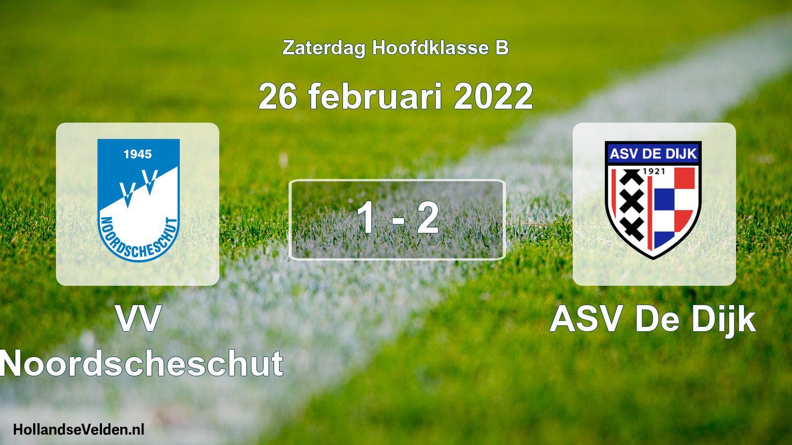 Total number of matches played: VV Noordscheschut - ASV De Dijk 1 - 2 (26 February 2022)