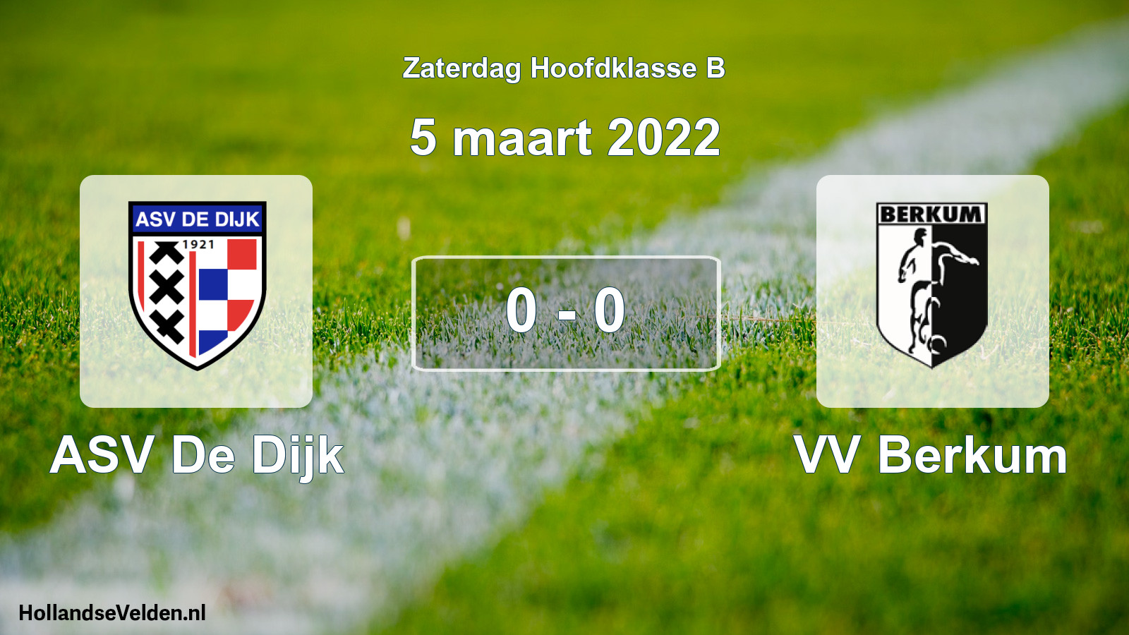 Total number of matches played: ASV De Dijk - VV Berkum 0 - 0 (5 March 2022)