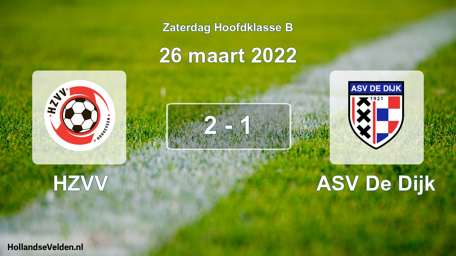 Total number of matches played: HZVV - ASV De Dijk 2 - 1 (26 March 2022)