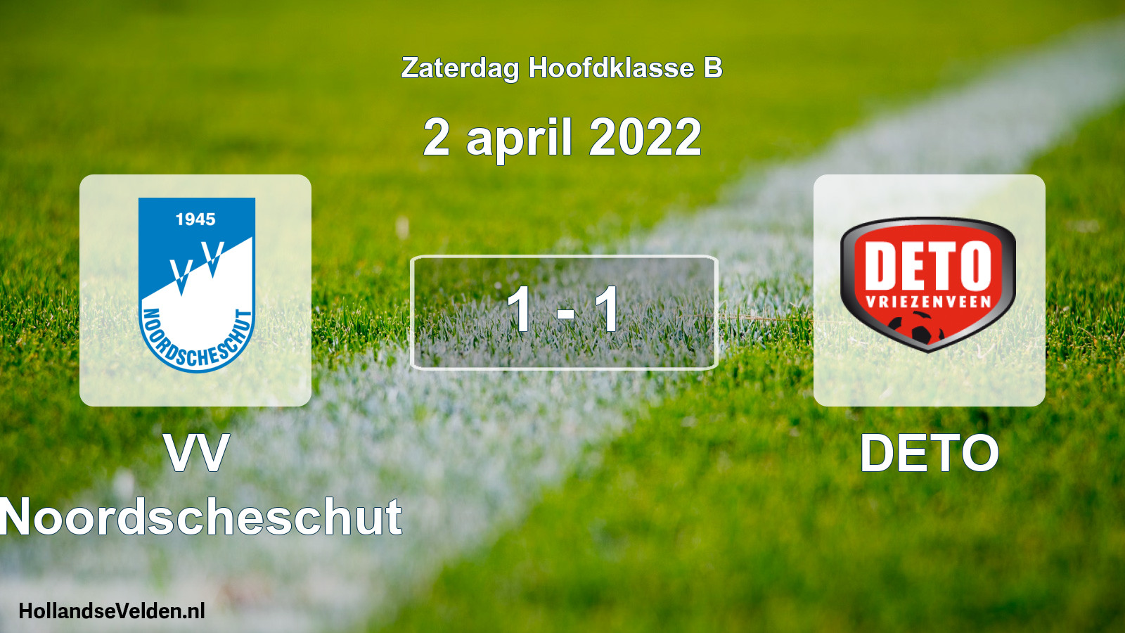Total number of matches played: VV Noordscheschut - DETO 1 - 1 (2 April 2022)