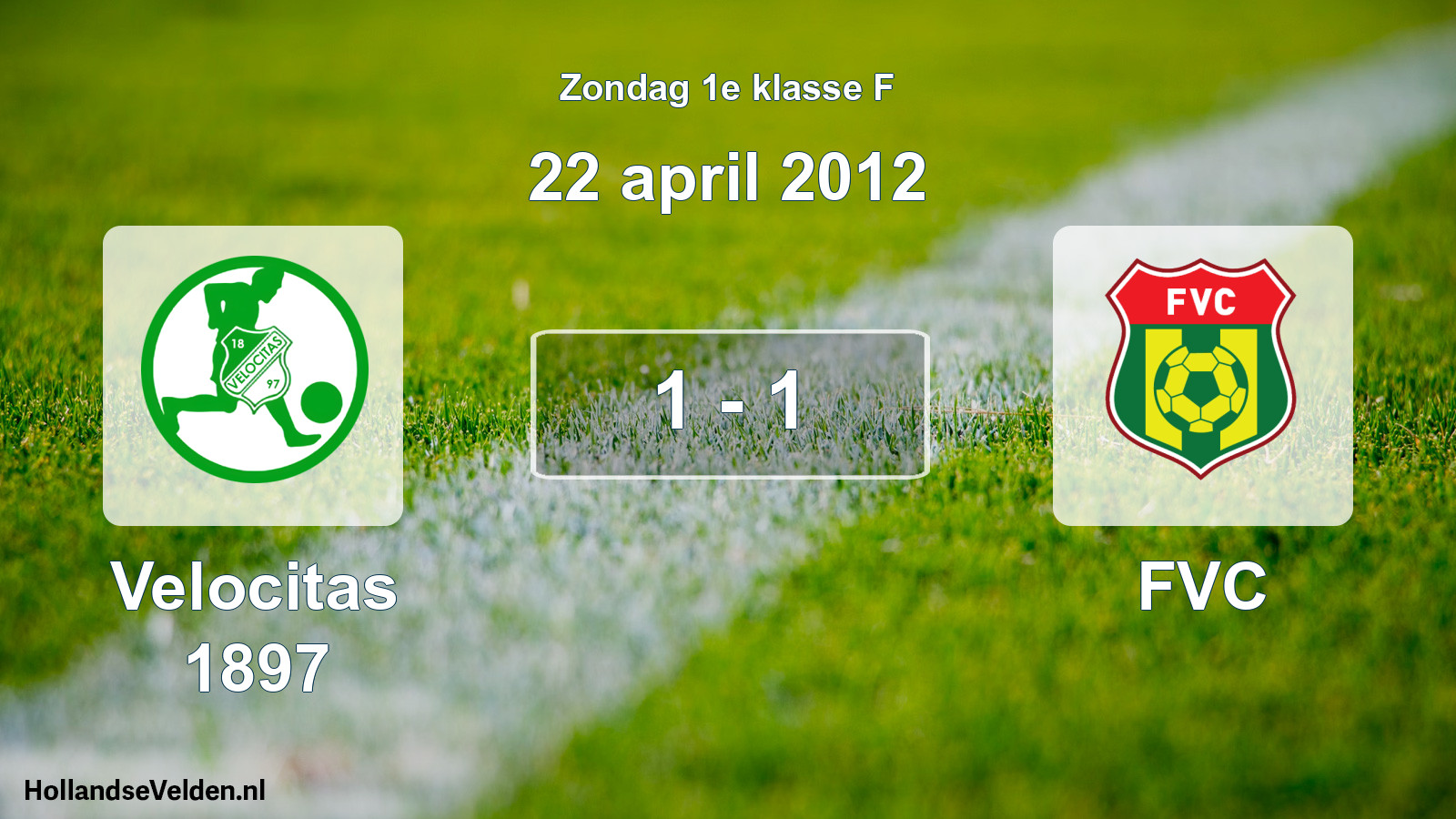 Total number of matches played: Velocitas 1897 - FVC 1 - 1 (22 April 2012)
