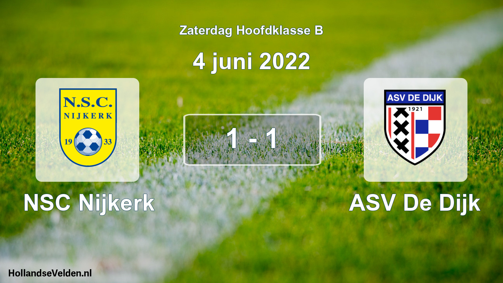 Total number of matches played: NSC Nijkerk - ASV De Dijk 1 - 1 (4 June 2022)