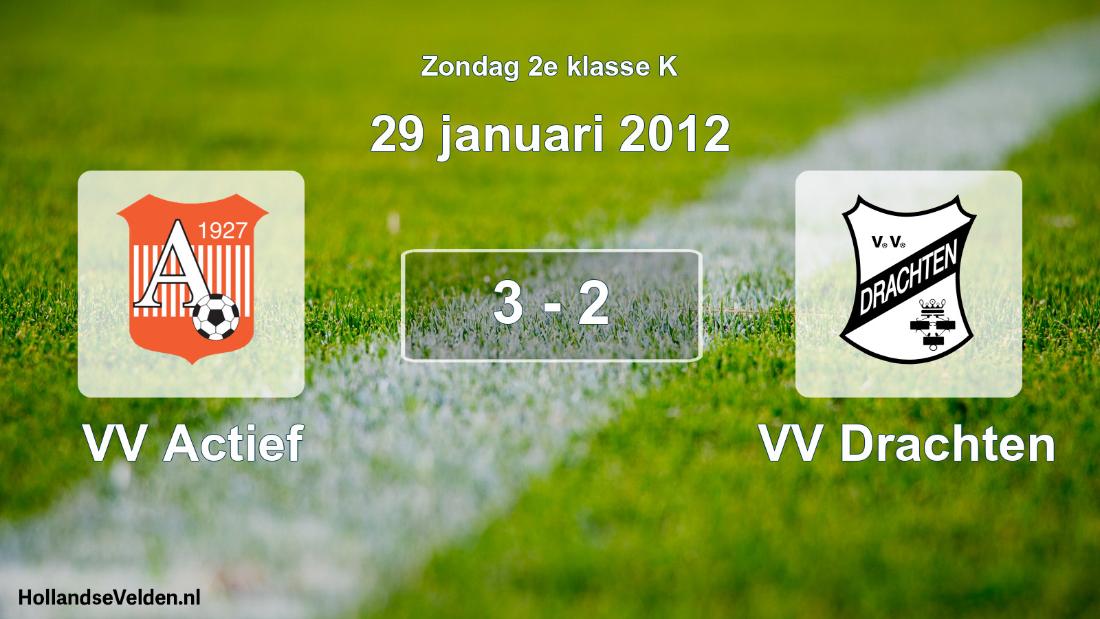 Total number of matches played: VV Actief - VV Drachten 3 - 2 (29 January 2012)