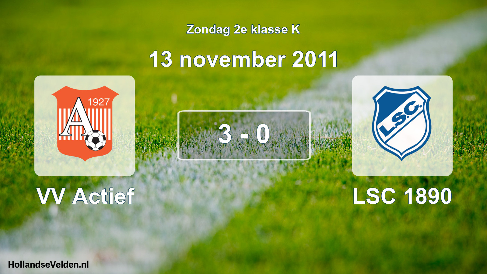 Total number of matches played: VV Actief - LSC 1890 3 - 0 (13 November 2011)
