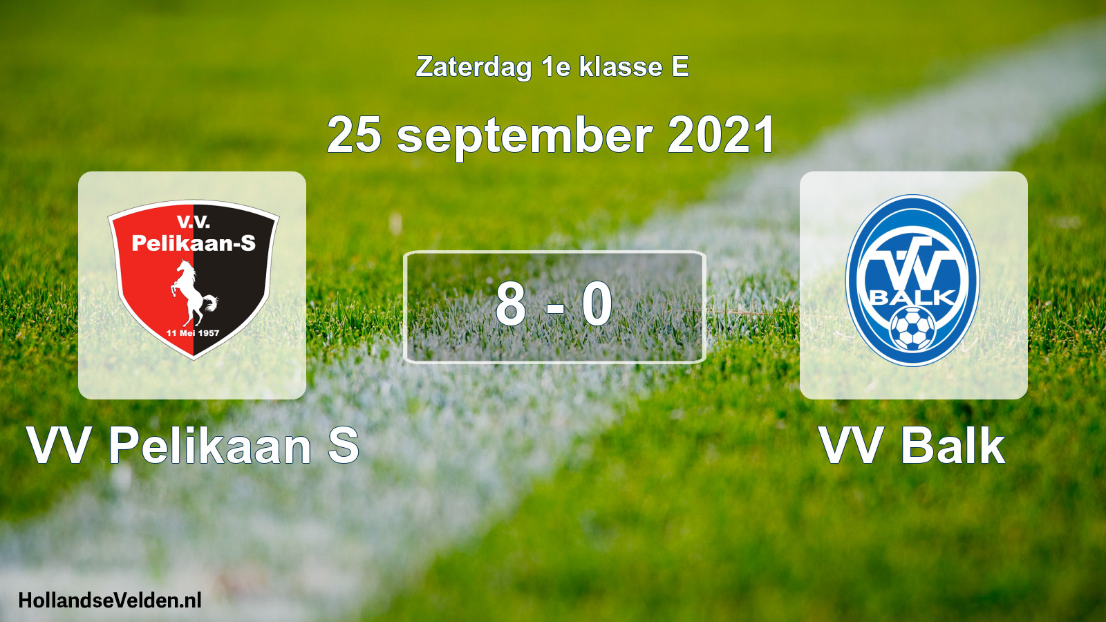 Total number of matches played: VV Pelikaan S - VV Balk 8 - 0 (25 September 2021)
