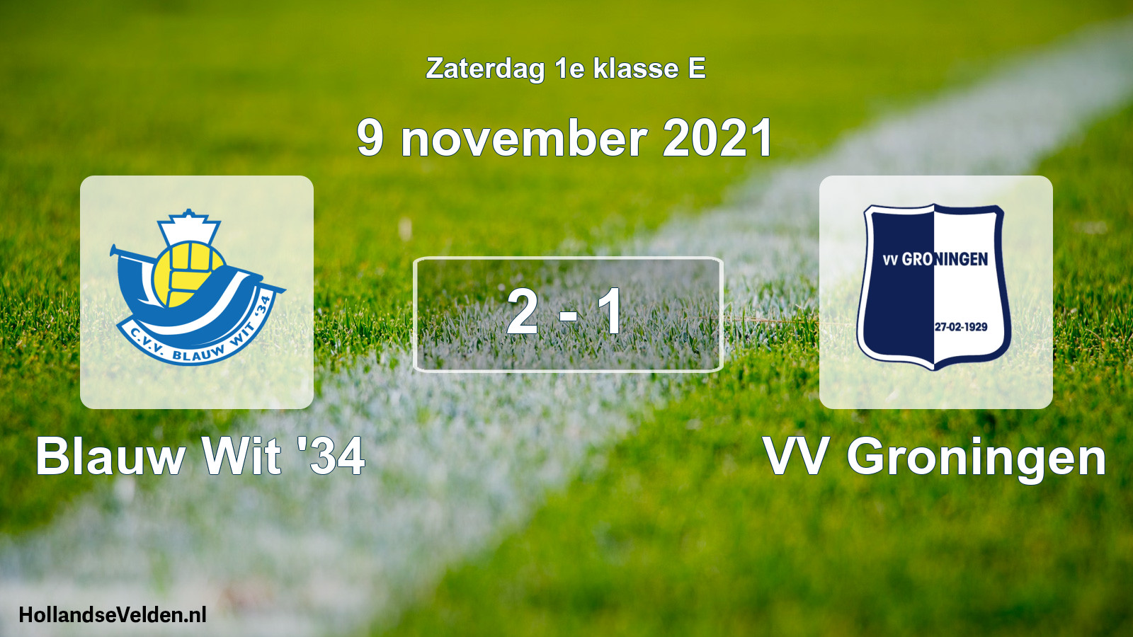Total number of matches played: Blauw Wit '34 - VV Groningen 2 - 1 (9 November 2021)