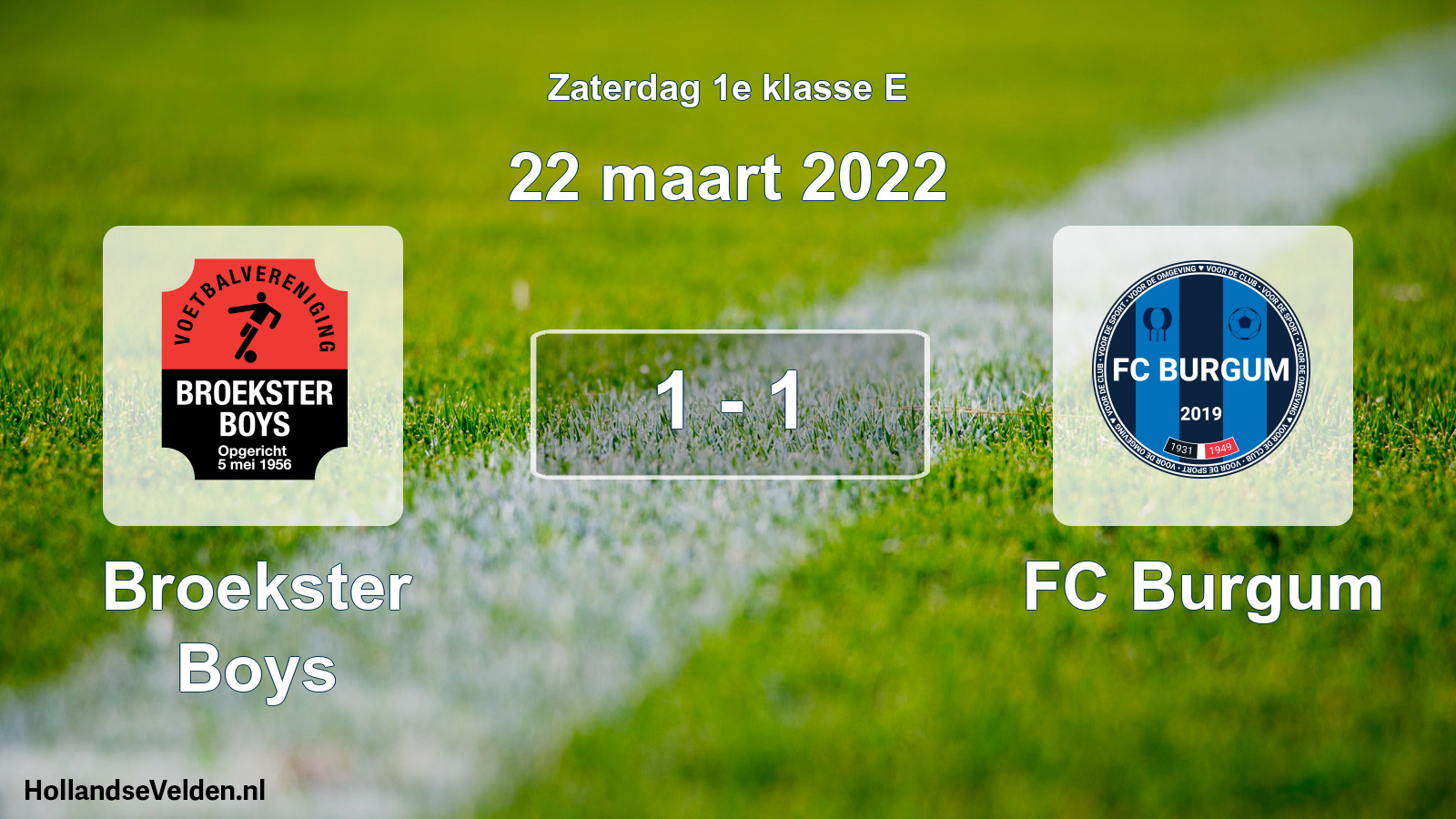 Total number of matches played: Broekster Boys - FC Burgum 1 - 1 (22 March 2022)