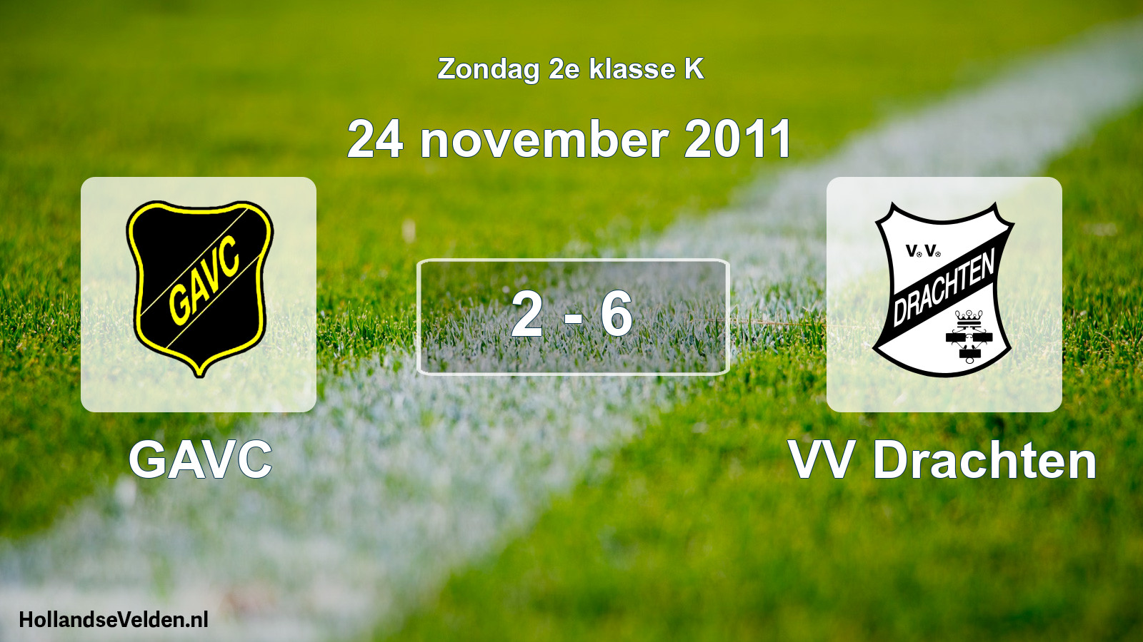 Total number of matches played: GAVC - VV Drachten 2 - 6 (24 November 2011)