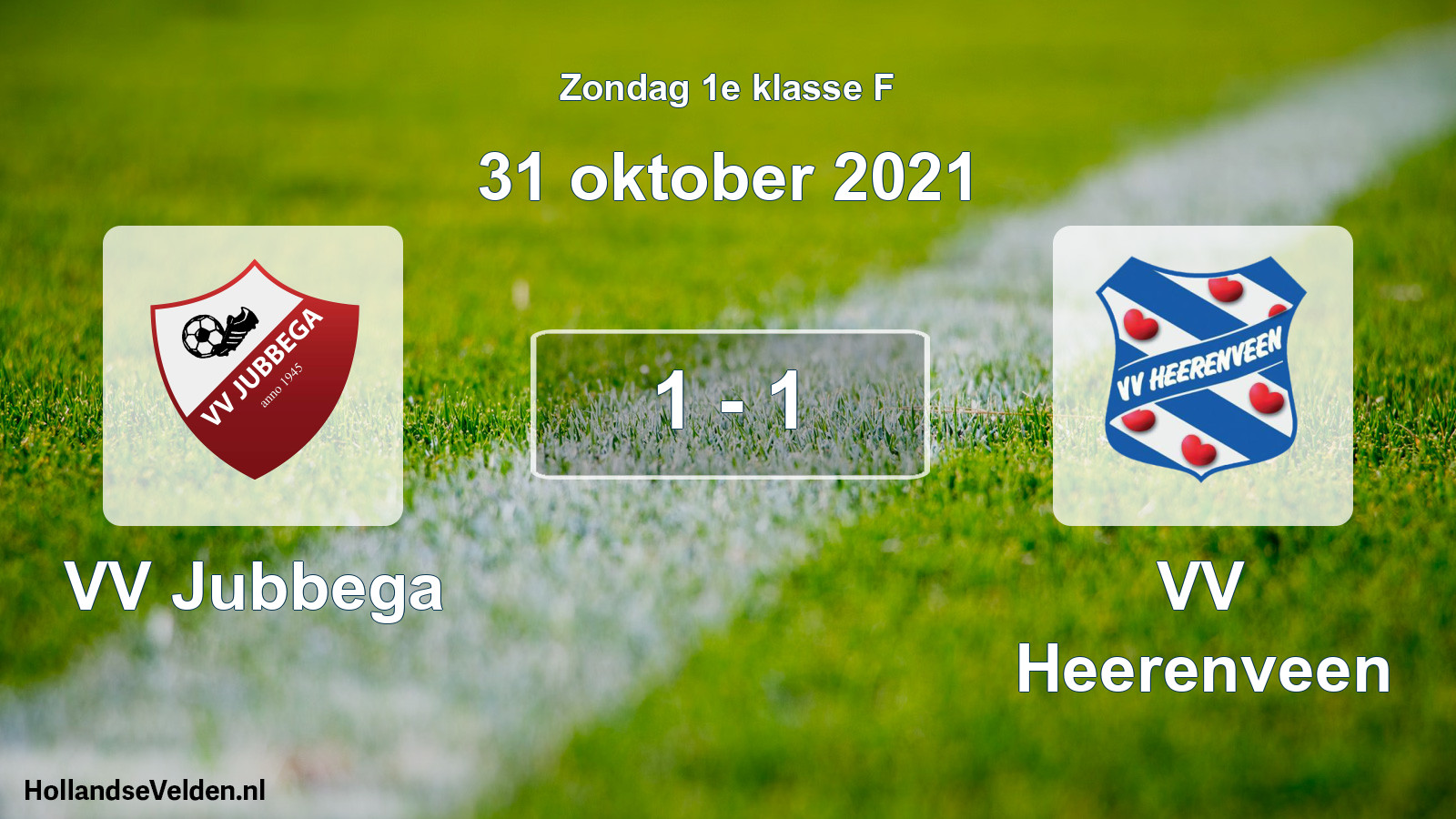 Total number of matches played: VV Jubbega - VV Heerenveen 1 - 1 (31 October 2021)