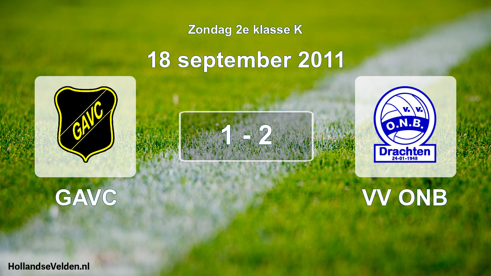 Total number of matches played: GAVC - VV ONB 1 - 2 (18 September 2011)