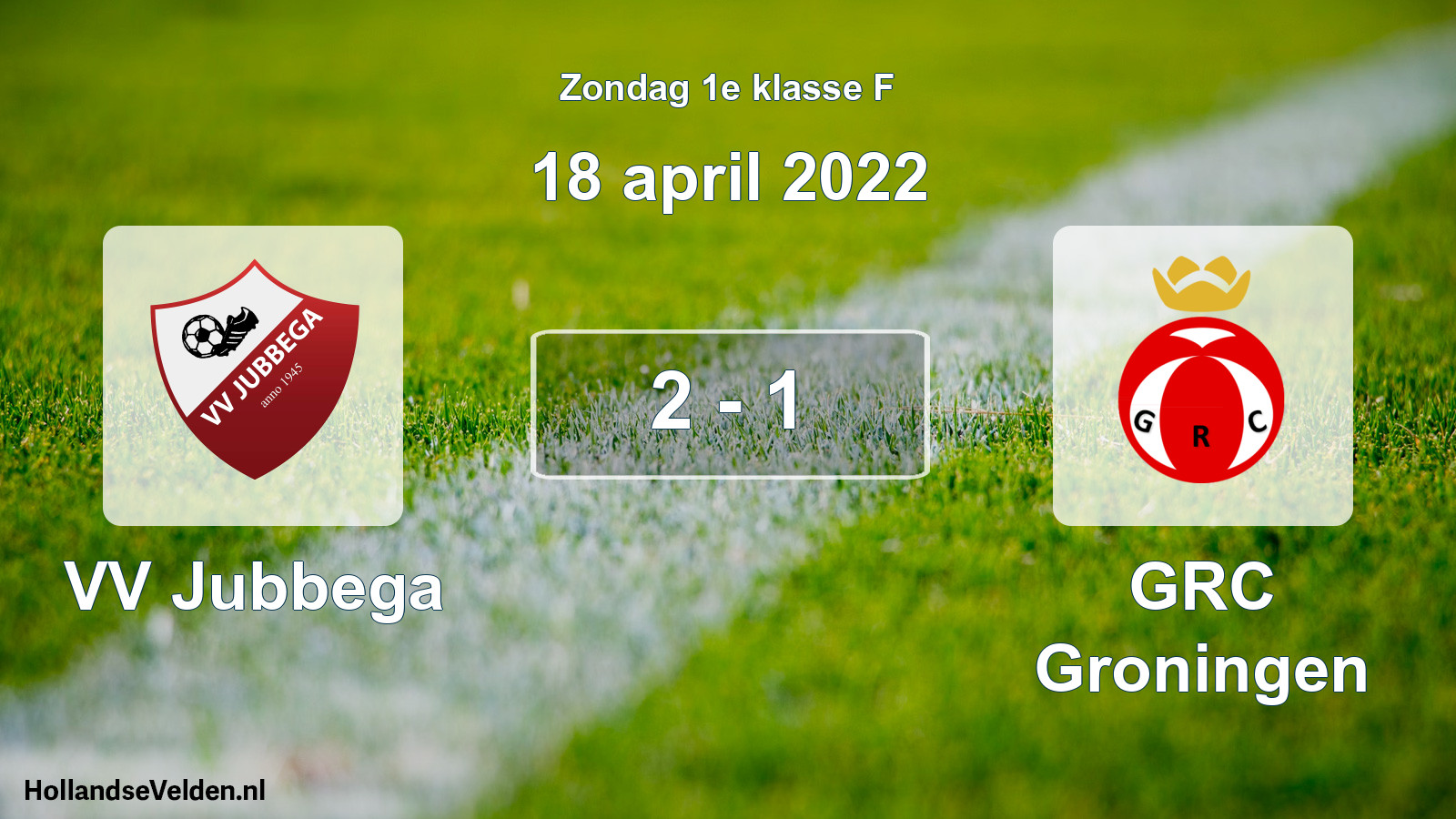 Total number of matches played: VV Jubbega - GRC Groningen 2 - 1 (18 April 2022)