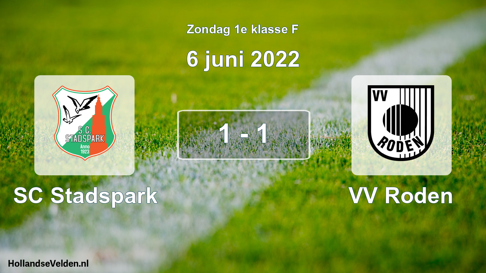 Total number of matches played: SC Stadspark - VV Roden 1 - 1 (6 June 2022)