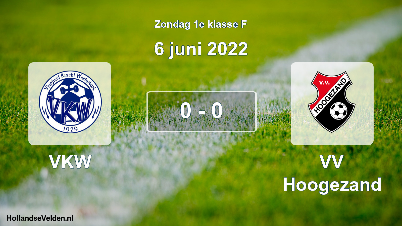 Total number of matches played: VKW - VV Hoogezand 0 - 0 (6 June 2022)