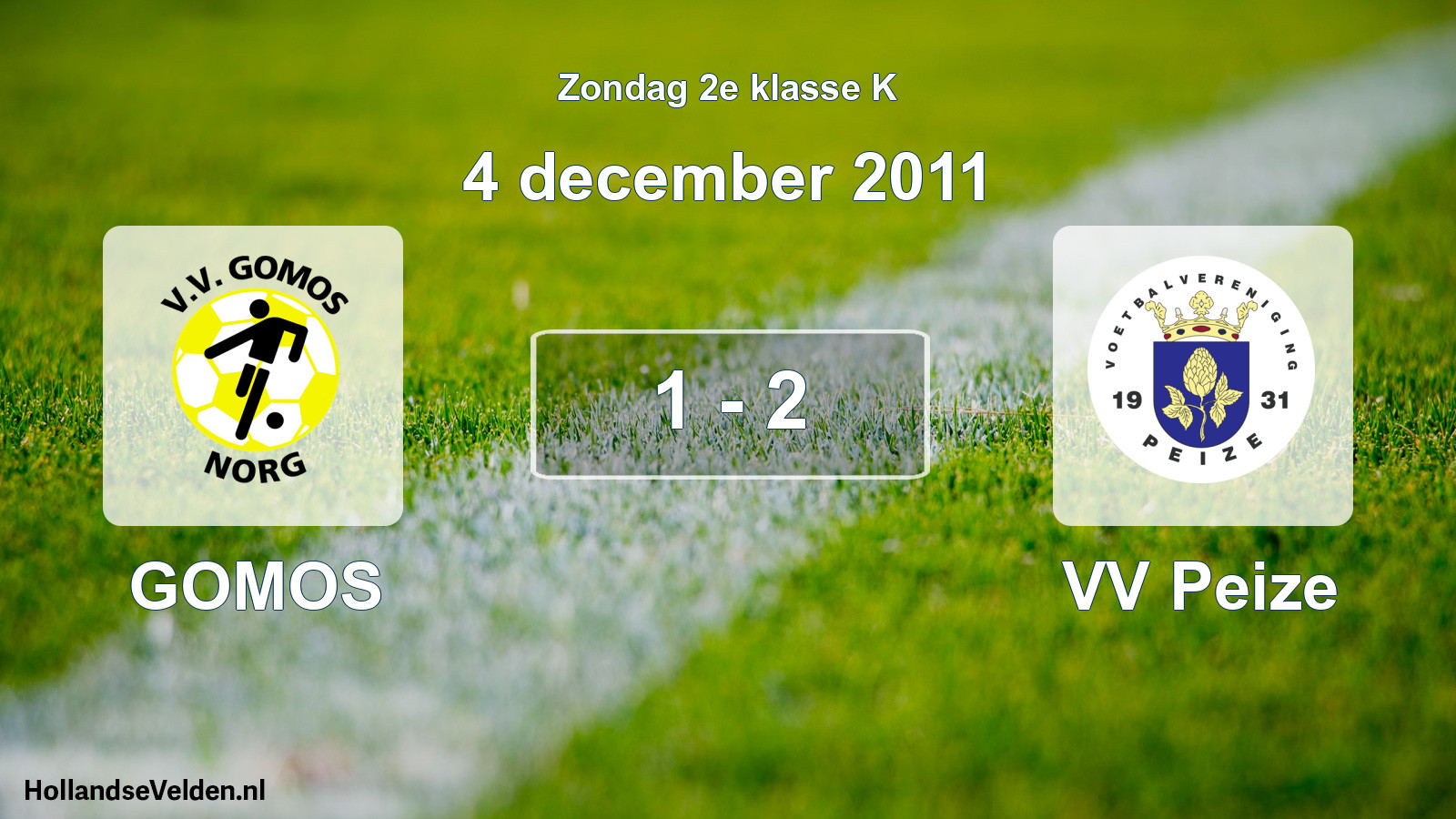 Total number of matches played: GOMOS - VV Peize 1 - 2 (4 December 2011)