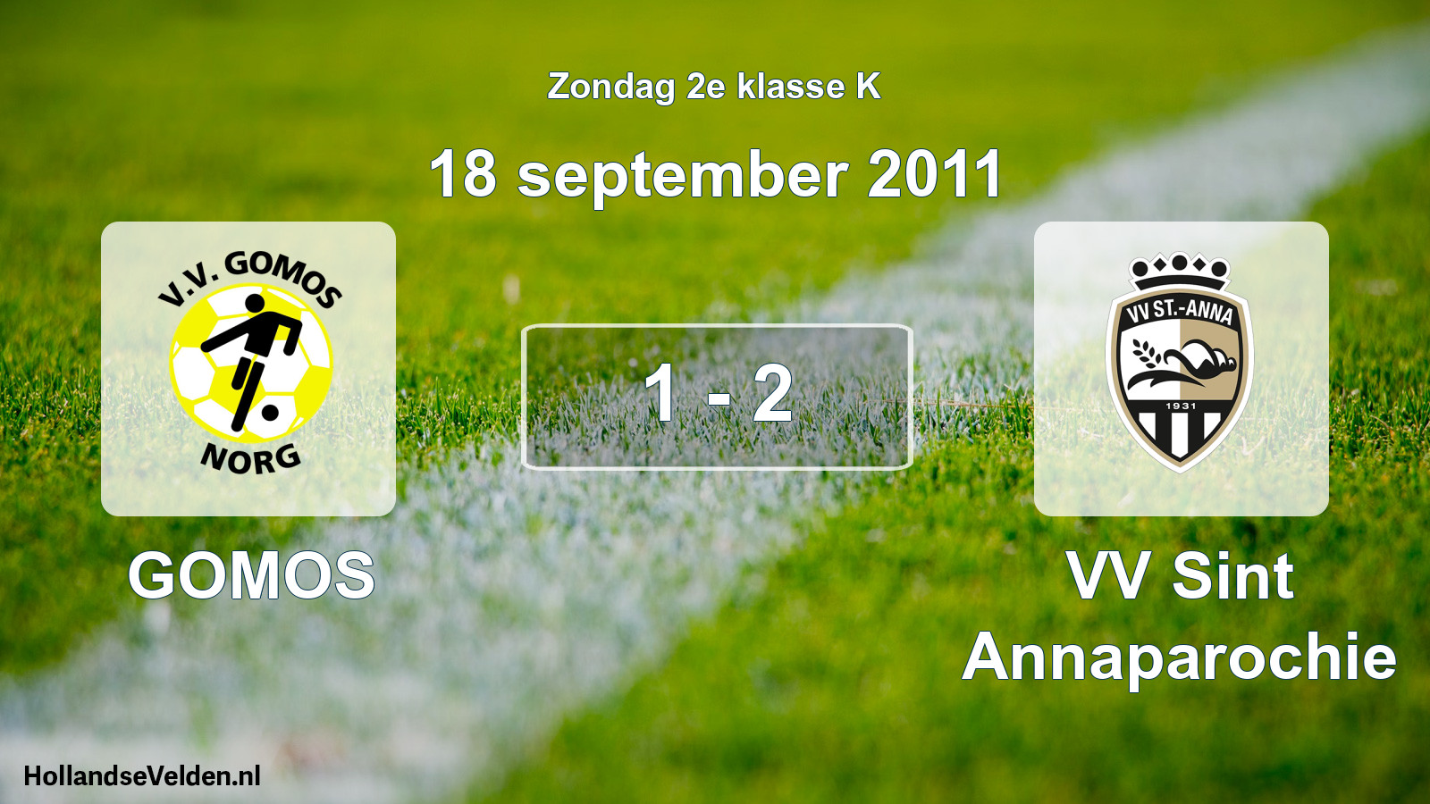 Total number of matches played: GOMOS - VV Sint Annaparochie 1 - 2 (18 September 2011)