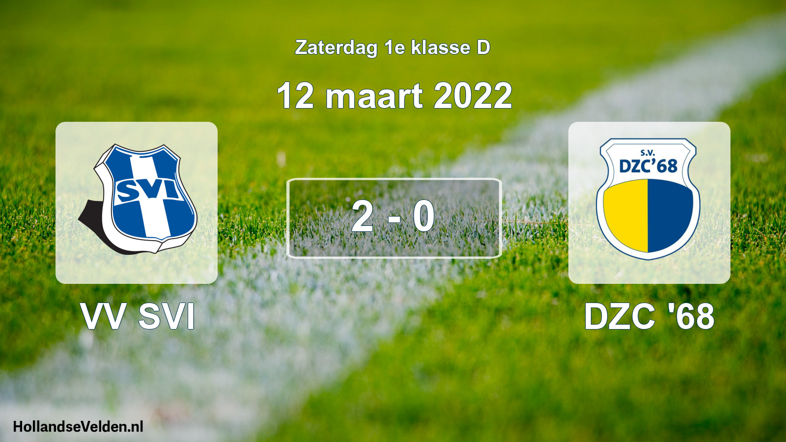 Total number of matches played: VV SVI - DZC '68 2 - 0 (12 March 2022)